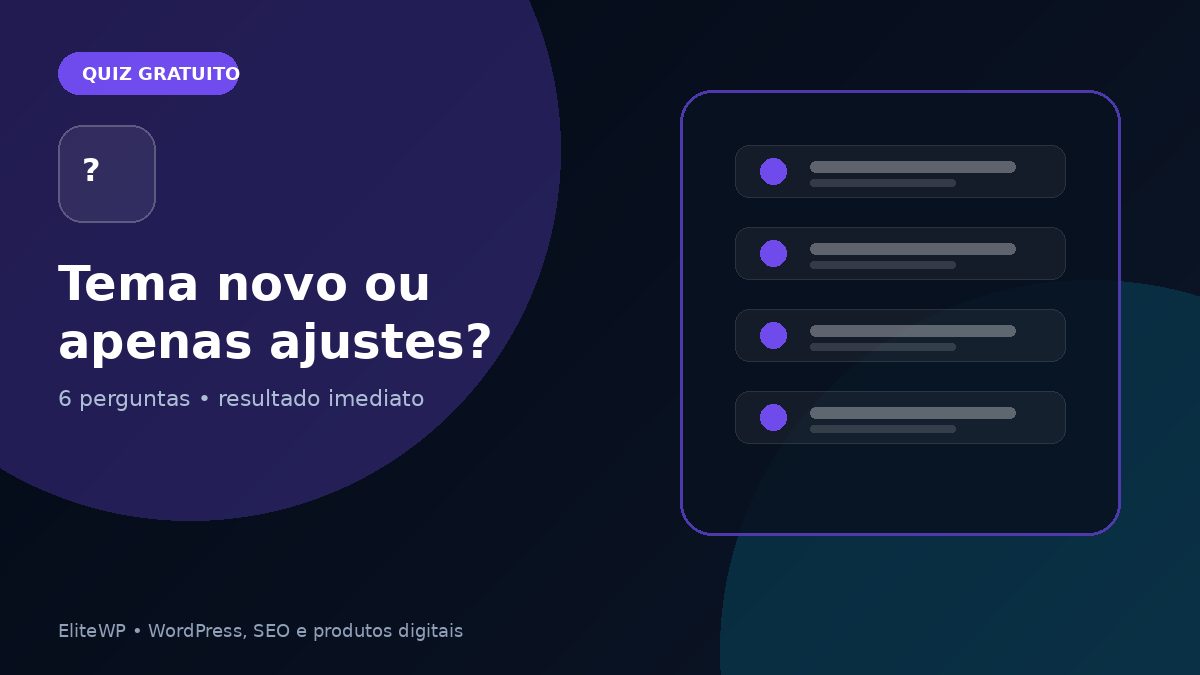 Você precisa de um tema novo ou apenas ajustes no WordPress?